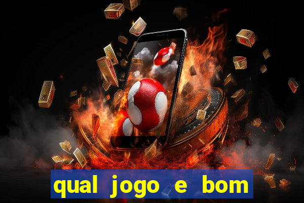 qual jogo e bom para ganhar dinheiro